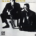 Phil & Quill with prestige, Gene Quill , Phil Woods