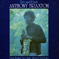 Trio and duet, Anthony Braxton