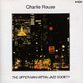 The upper Manhattan Jazz Society, Charlie Rouse