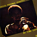 No Time Left, Chico Freeman