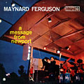 A message from Newport, Maynard Ferguson