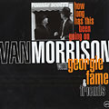 How long has this been going on, Van Morrison