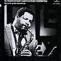 In Memoriam Cannonball Adderley, Cannonball Adderley