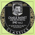 Charlie Barnet and his orchestra 1940 Vol. 2, Charlie Barnet
