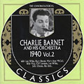 Charlie Barnet and his orchestra 1940 Vol. 2, Charlie Barnet