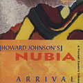  NUBIA Arrival A Pharoah Sanders tribute, Howard Johnson