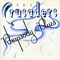 Rhapsody and blues,  The Crusaders