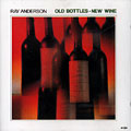 Old bottles new wine, Ray Anderson