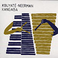 Kangaba, Lansin� Kouyat� , David Neerman
