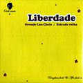 Liberdade, Cicero Antonio , Paulo Cedraz , Giba Conceiao , Dito Gomes , Andre Luba , Marcio Pereira , Kiko Souza , Luiz Washington