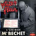 L'unique Mr. Bechet, Sidney Bechet