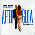 Afterglow, Mark Isham