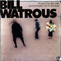 Bill Watrous, Bill Watrous