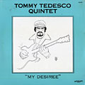 My desiree., Tommy Tedesco