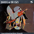 Doug and Bucky, Doug Jernigan , Bucky Pizzarelli