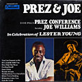 Dave Pell's Prez Conference featuring Joe Williams - In celebration of Lester Young, Dave Pell