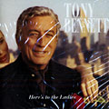 here's to the ladies, Tony Bennett