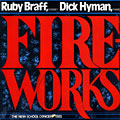 Fireworks - The New School Concert 1983, Ruby Braff , Dick Hyman