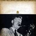 Historically speaking, Gerry Mulligan