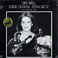 Let there be love, Dee Bell , Eddie Duran , Stan Getz