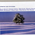 A mellow jazz christmas, David Benoit , George Cables , Stanley Clarke , Eddie Henderson , Paul Smith , Phil Woods