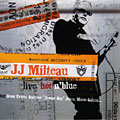 Live, hot n' blue, Jean-jacques Milteau