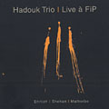 Live � FIP,  Hadouk Trio