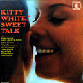 Sweet talk, Kitty White