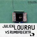 Vs rumbabierta, Julien Lourau