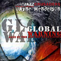 Global Warning - Jazz in the hip-hop generation, Wayne Henderson