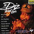 To Diz, with Love, Dizzy Gillespie