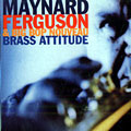 Brass attitude, Maynard Ferguson