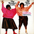 Big girls don't cry: The Weather Girls, Izora Armstead , Martha Wash