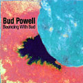 Bouncing with Bud, Bud Powell