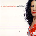 Broadcast, Eleftheria Arvanitaki