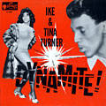 Dynamite !, Ike Turner , Tina Turner