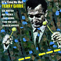 It's time we met, Terry Gibbs