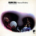 Pictures Of Infinity,  Sun Ra