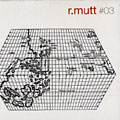 r.mutt #03, Pierre Antoine Badaroux , Sebastien Beliah , Antonin Gerbal