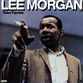 Take Twelve, Lee Morgan