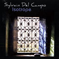 Isotrope, Sylvain Del Campo