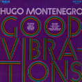 Good vibrations, Hugo Montenegro