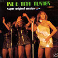 Ike & Tina Turner: Super original session, Ike Turner , Tina Turner