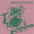 Roda do Cavaco, Roda Do Cavaco