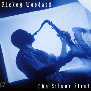 The Silver Strut,Rickey Woodard