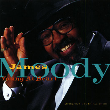 young at heart,James Moody