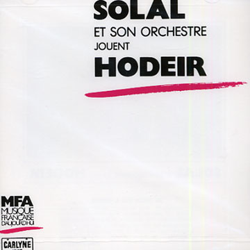 Solal et son orchestre jouent Hodeir,Martial Solal