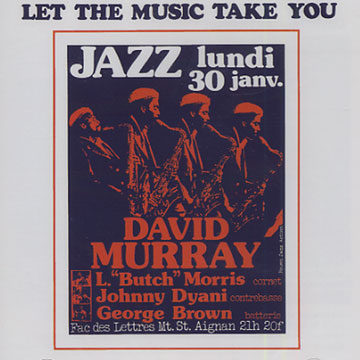 let the music take you,David Murray