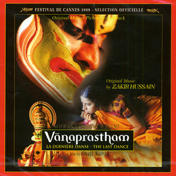 Vanaprastham, La dernire dance,Zakir Hussain