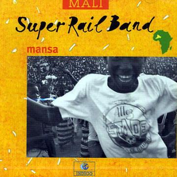 Mansa, Super Rail Band